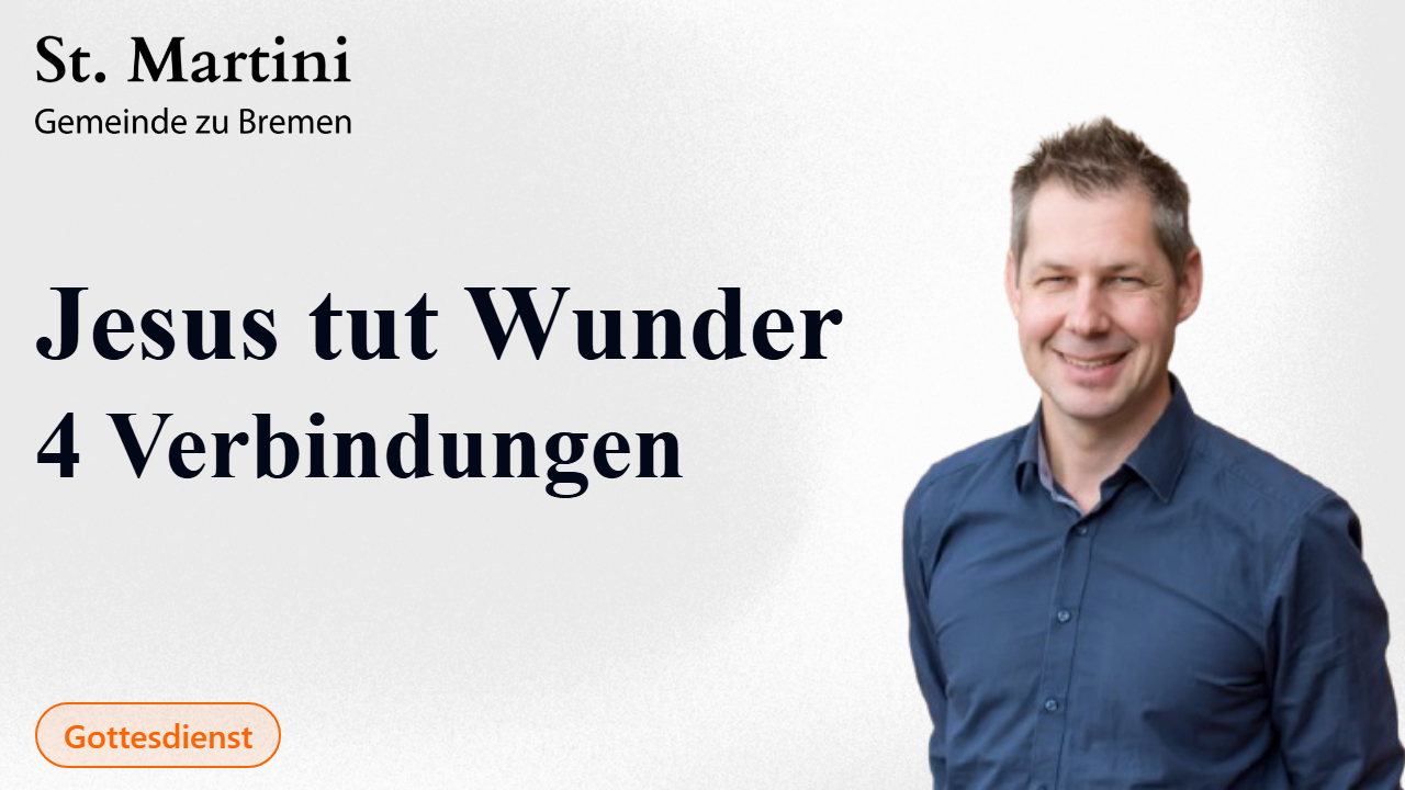 Jesus tut Wunder – 4 Verbindungen.