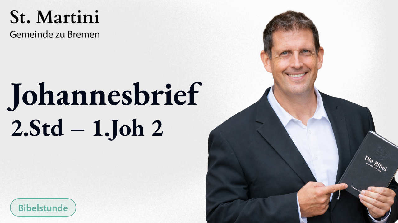 Johannesbrief 2.Std – 1.Joh 2