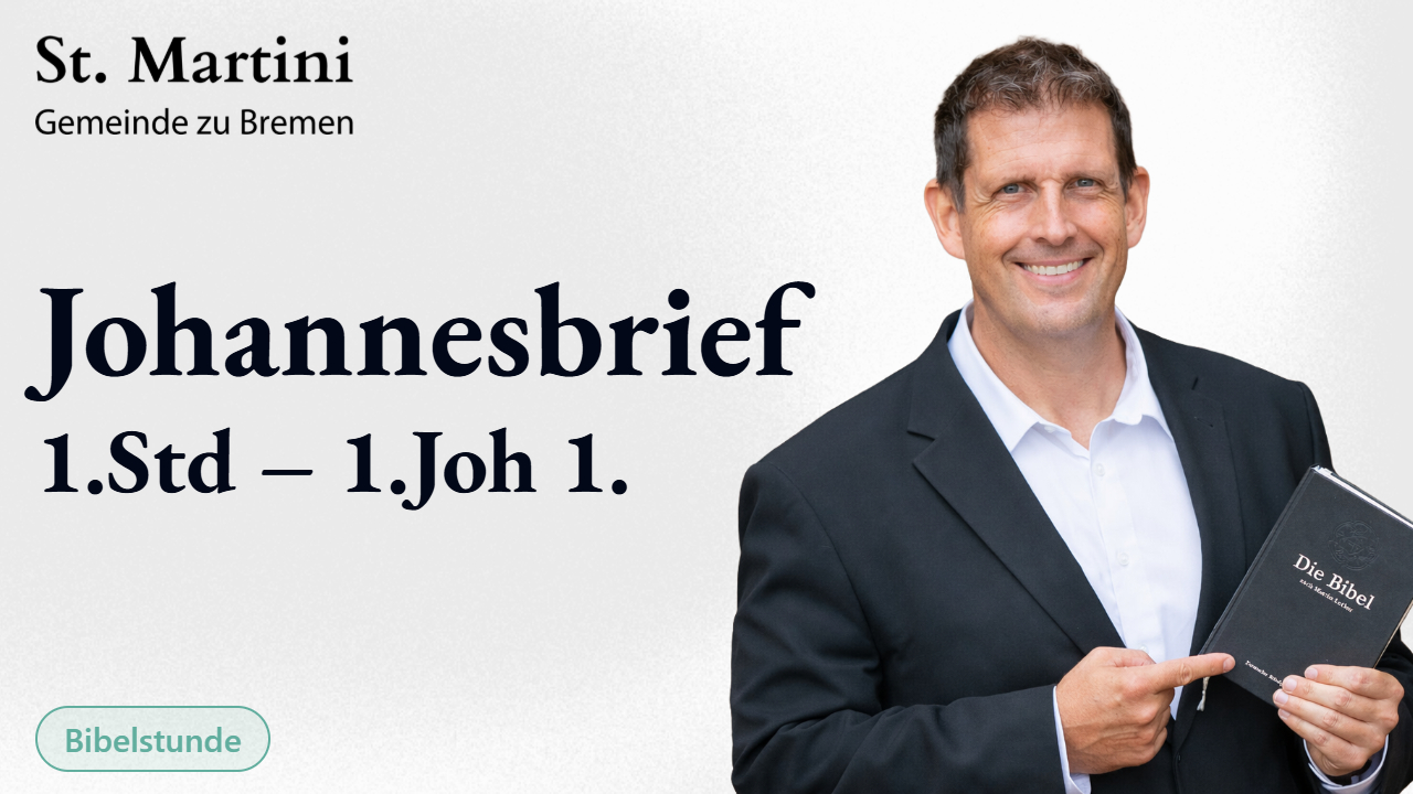 Johannesbrief 1.Std – 1.Joh 1.