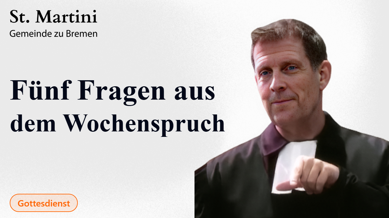 Fünf Fragen aus dem Wochenspruch