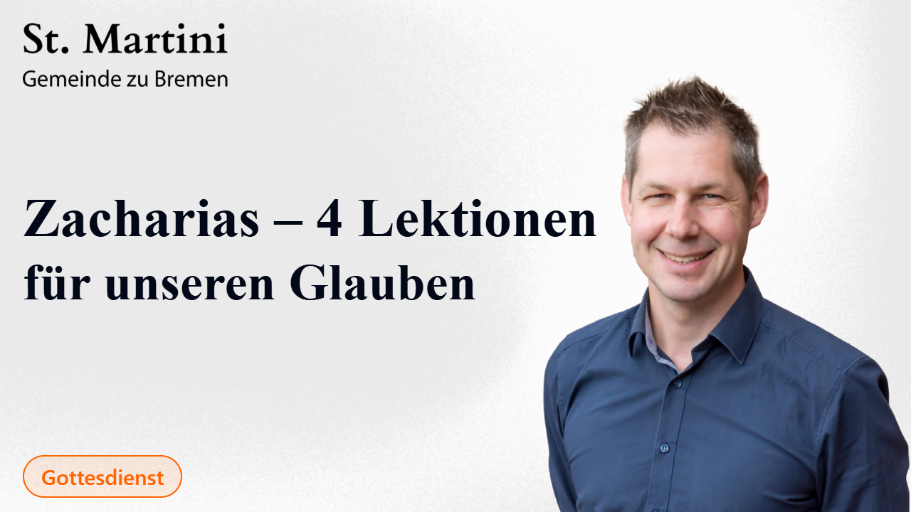Zacharias – 4 Lektionen für unseren Glauben