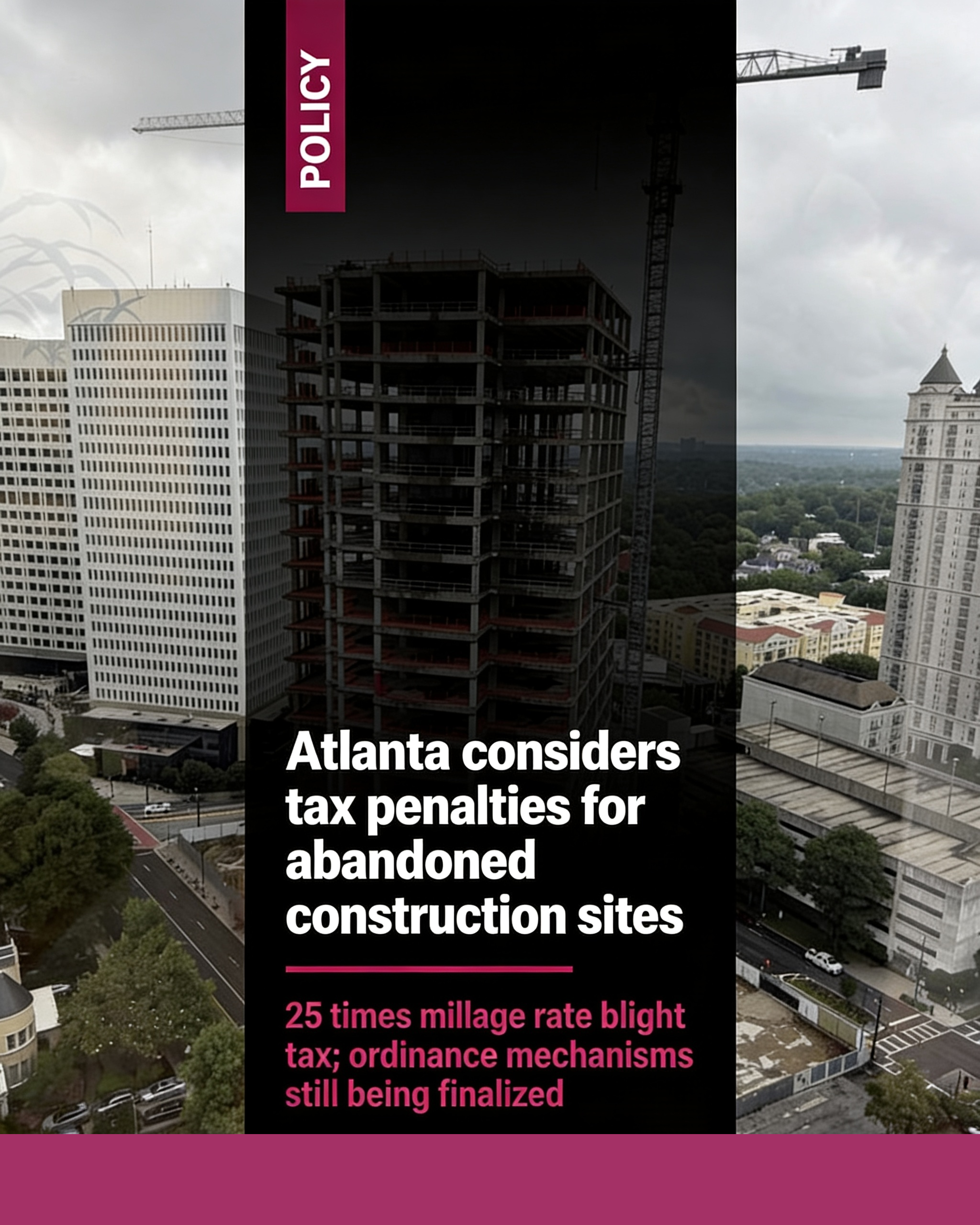 Atlanta considers tax penalties for abandoned construction sites