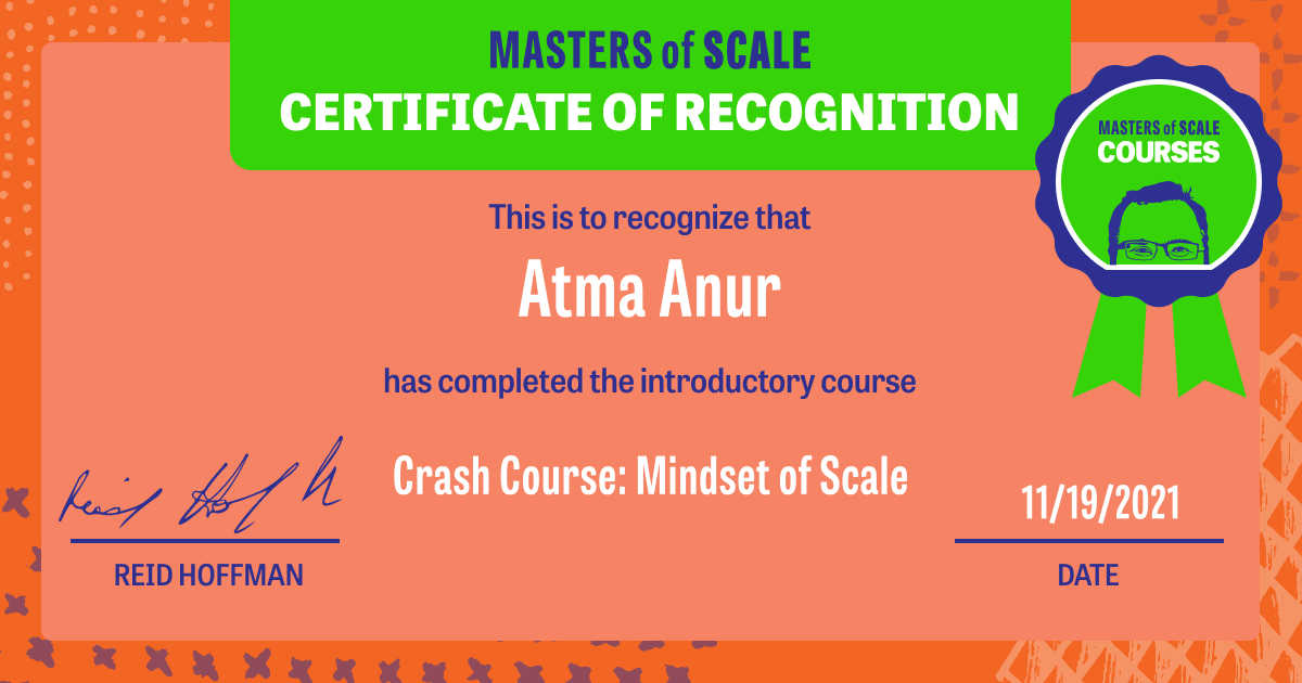Certificate of Completion for Crash Course: Mindset of Scale awarded to  