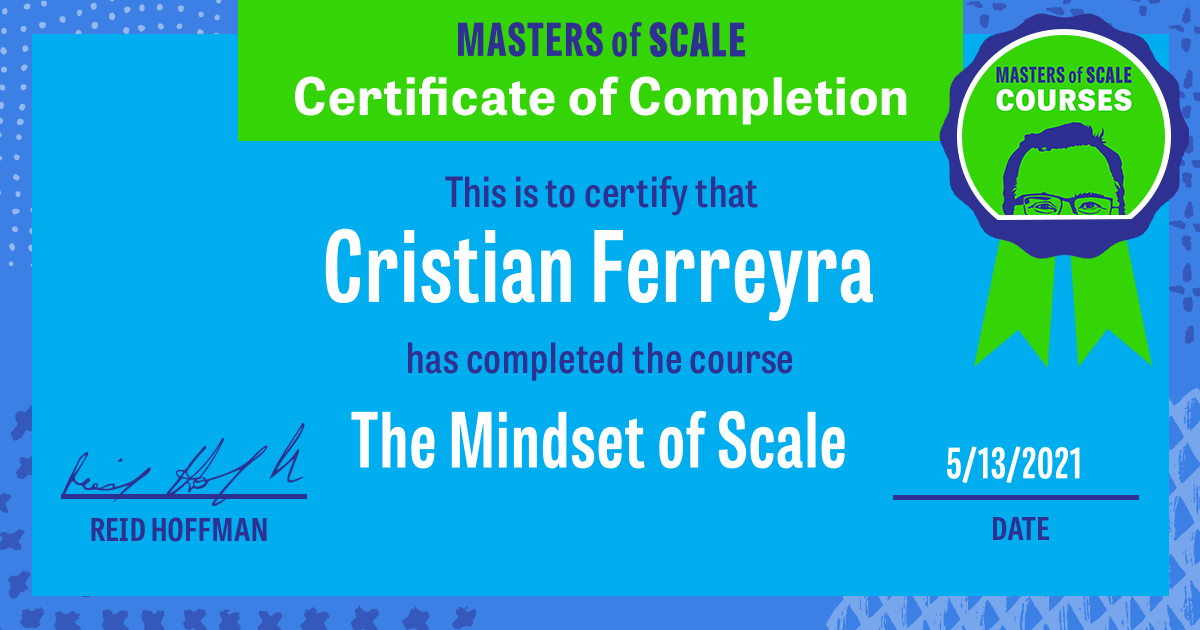 Certificate of Completion for The Mindset of Scale awarded to Cristian Ferreyra