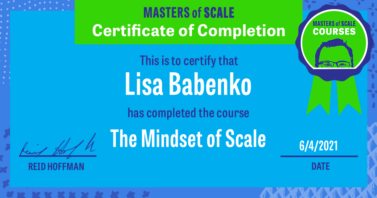Certificate of Completion for The Mindset of Scale awarded to Lisa Babenko