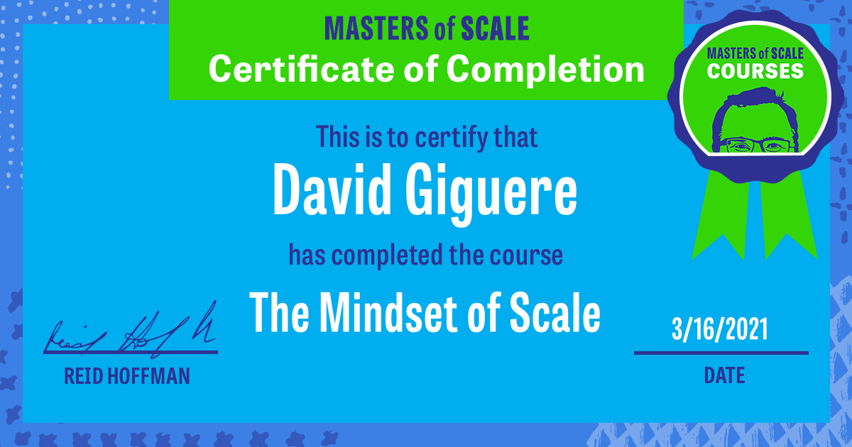 Certificate of Completion for The Mindset of Scale awarded to David Giguere