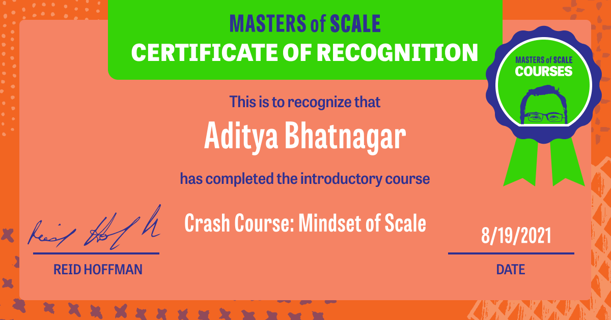Certificate of Completion for Crash Course: Mindset of Scale awarded to  