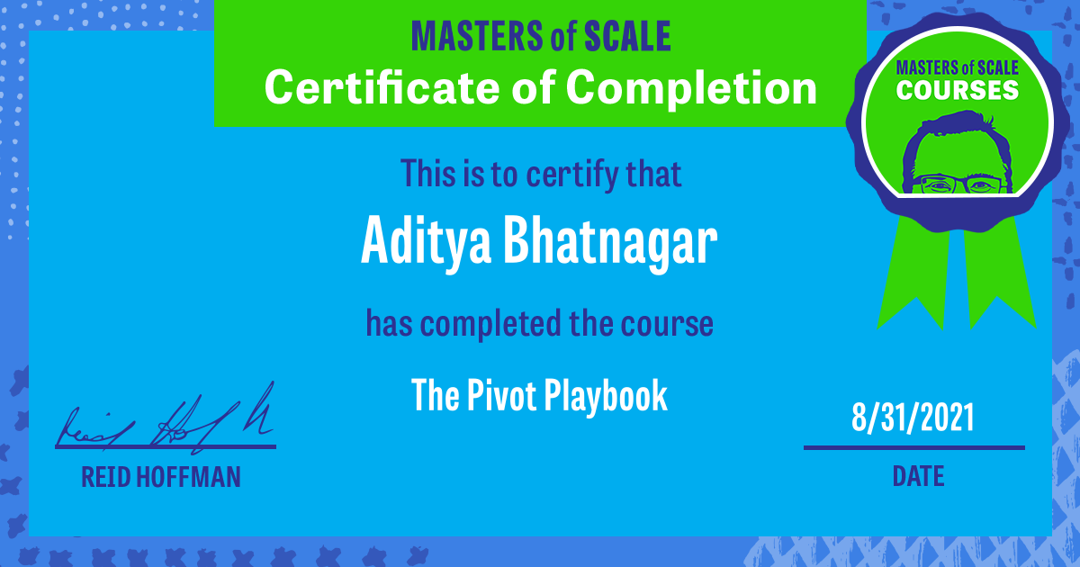 Certificate of Completion for The Pivot Playbook awarded to Aditya Bhatnagar