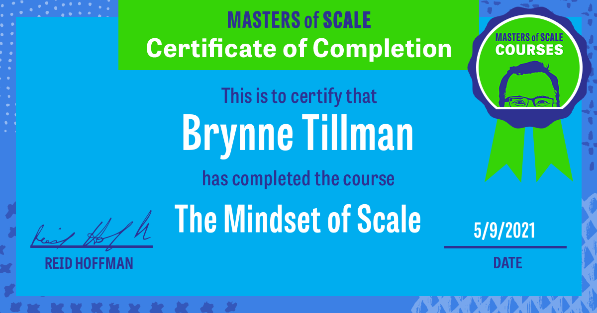 Certificate of Completion for The Mindset of Scale awarded to Brynne Tillman