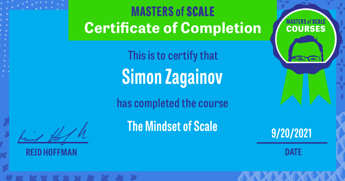 Certificate of Completion for The Mindset of Scale awarded to Simon Zagainov
