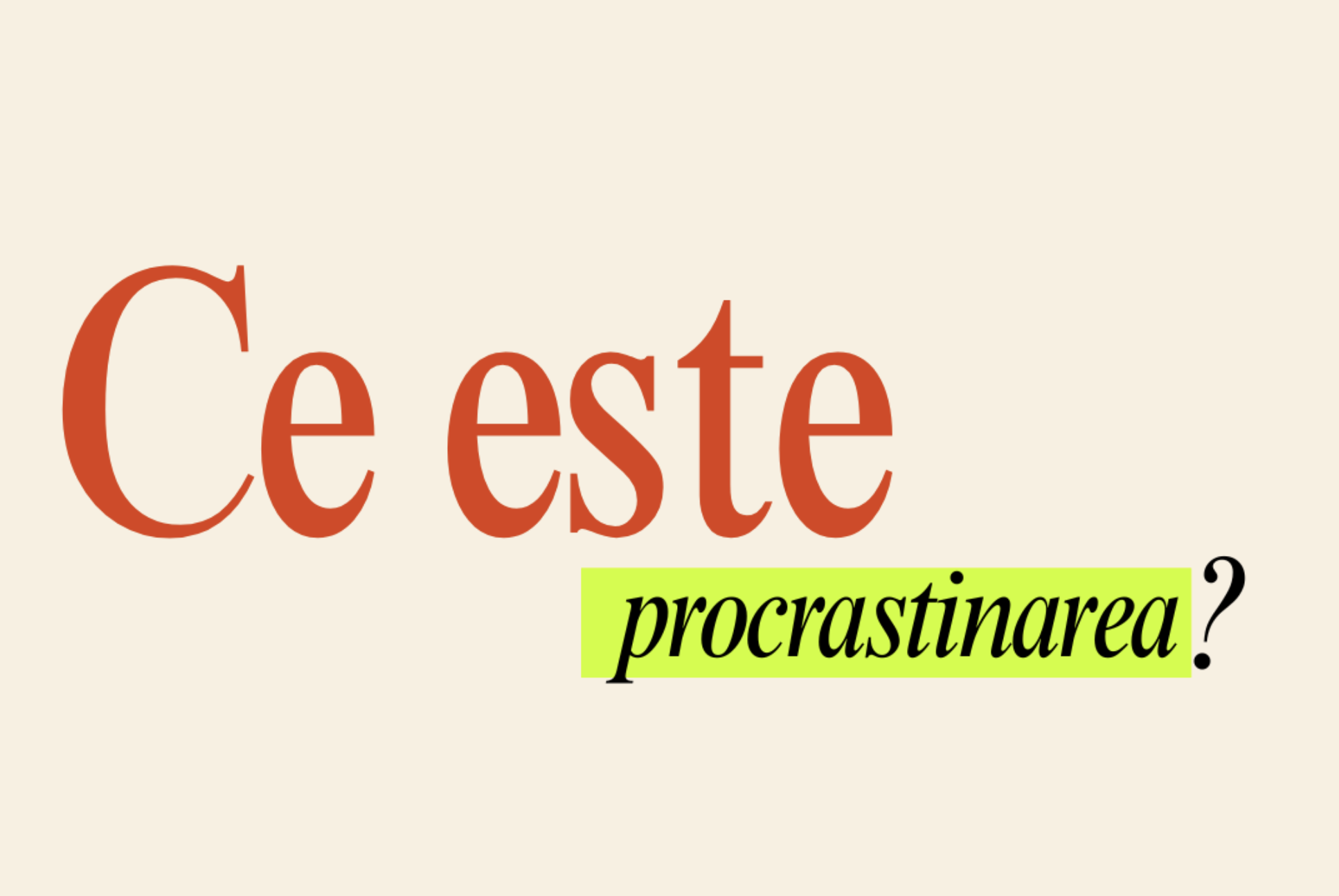 Procrastinarea: cum să nu mai amâni ceea ce contează pentru tine - Cover Image