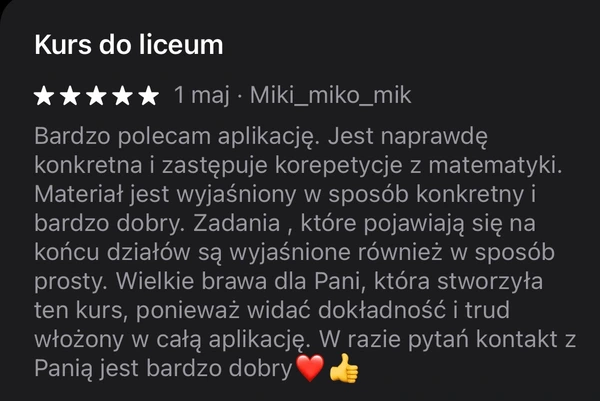 5-gwiazdkowa opinia Miki_miko_mik o kursie do liceum - korepetycje z matematyki i świetny materiał