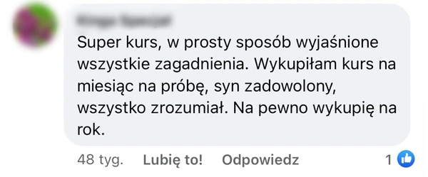Pozytywna opinia o kursie edukacyjnym - prosty sposób wyjaśniania zagadnień, zadowolony syn i rodzic