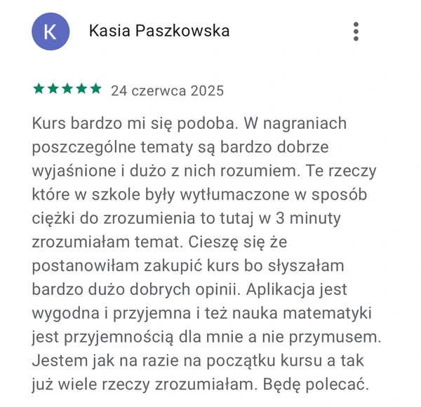 5-gwiazdkowa opinia Kasi Paszkowskiej: kurs pomógł w nauce matematyki i zrozumieniu trudnych tematów