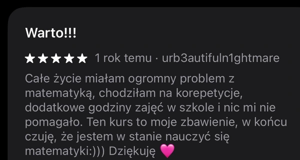5-gwiazdkowa opinia urb3autifuln1ghtmare: kurs pomógł pokonać problem z matematyką i nauczyć się jej