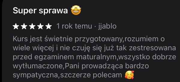 5-gwiazdkowa opinia jjablo: kurs pomógł w przygotowaniu do matury, wszystko dobrze wytłumaczone