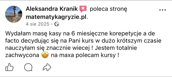 Opinia Aleksandry Kranik na Facebooku: korepetycje skrócone dzięki kursowi matematykagryzie.pl