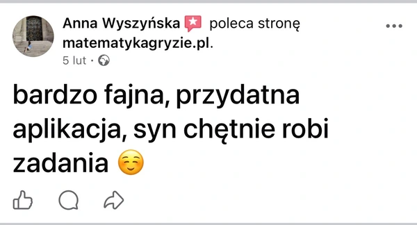 Opinia Anny Wyszyńskiej polecającej stronę matematykagryzie.pl - fajna i przydatna aplikacja do nauki