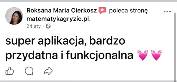 Opinia Roksany Marii Cierkosz na Facebooku polecająca matematykagryzie.pl jako super aplikację
