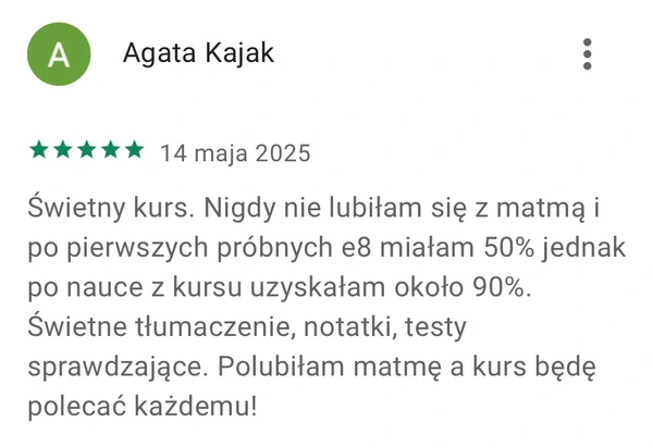 5-gwiazdkowa opinia Agaty Kajak: poprawa z 50% do 90% na e8 z matematyki dzięki kursowi