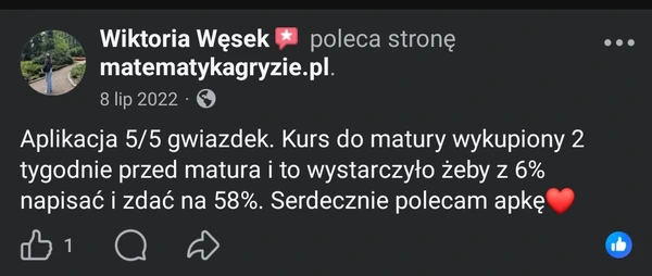 Opinia 5/5 gwiazdek na Facebooku - aplikacja pomogła poprawić wynik z 6% na 58% przed maturą