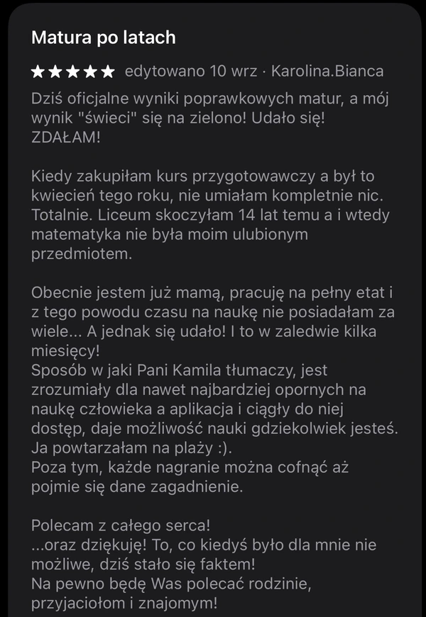 5-gwiazdkowa opinia Karoliny.Bianca: zdana matura po latach dzięki aplikacji do nauki matematyki