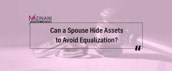 Can a Spouse Hide Assets to Avoid Equalization? feature image