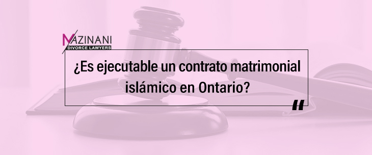 ¿Es ejecutable un contrato matrimonial islámico en Ontario? feature image