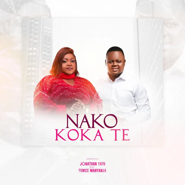 Nako Koka Te  · Jonathan Yafu