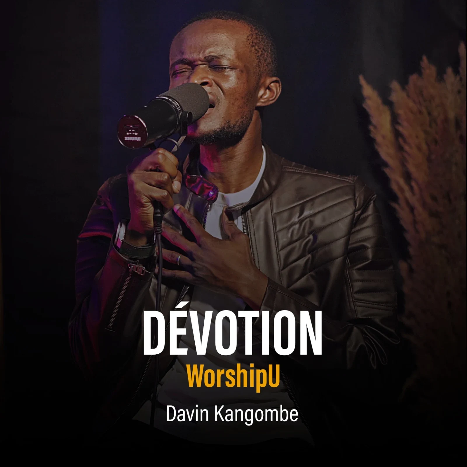 Dévotion (WorshipU) · Davin Kangombe