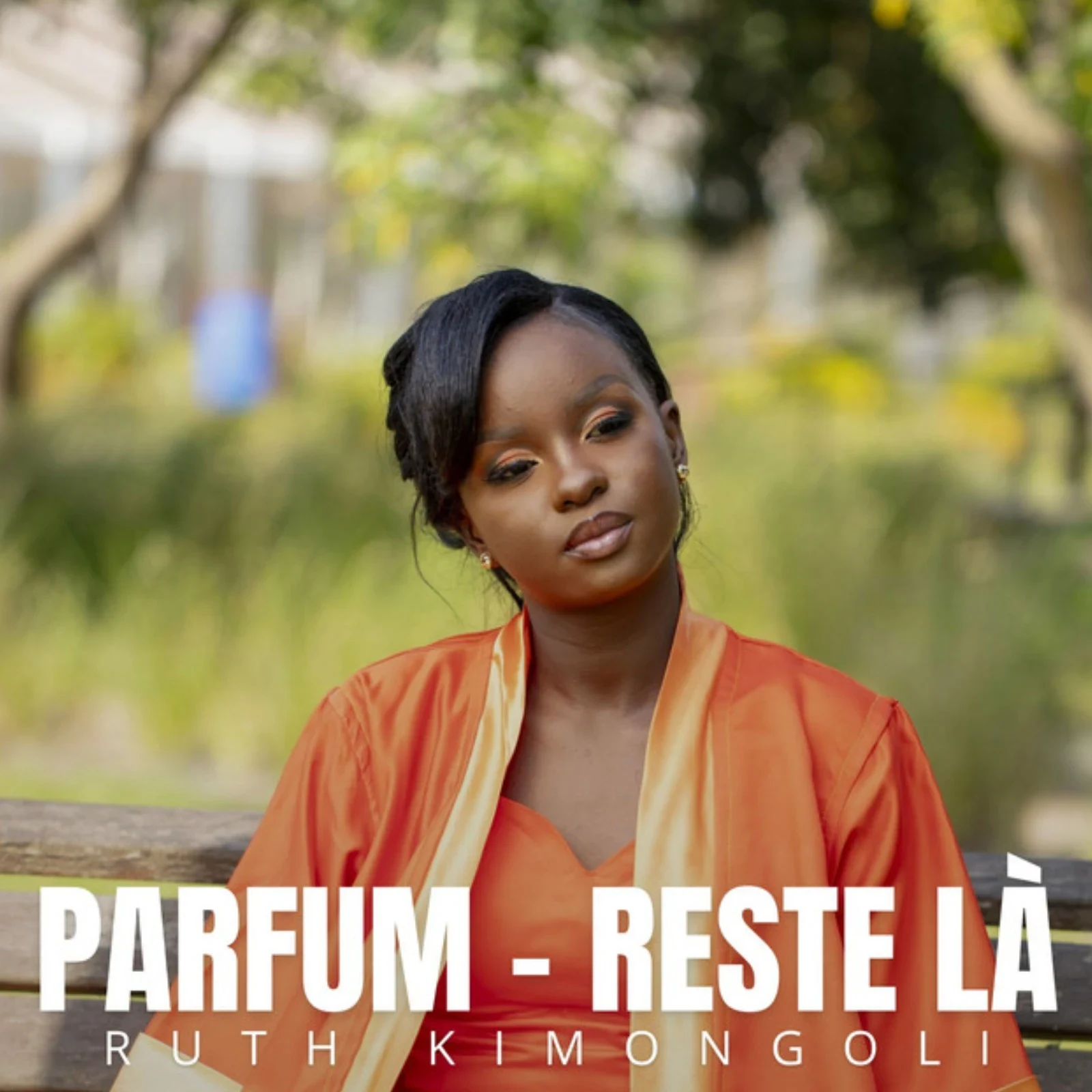 Reste Là - Parfum · Ruth Kimongoli
