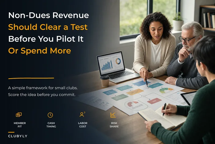 Diversify revenue beyond dues: a simple evaluation framework, cost‑to‑serve templates and low‑effort pilots for small clubs