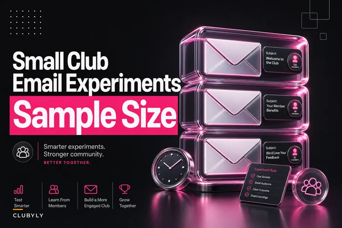 How small-club email experiments actually move the needle: sample-size rules, subject formulas and send-time recipes