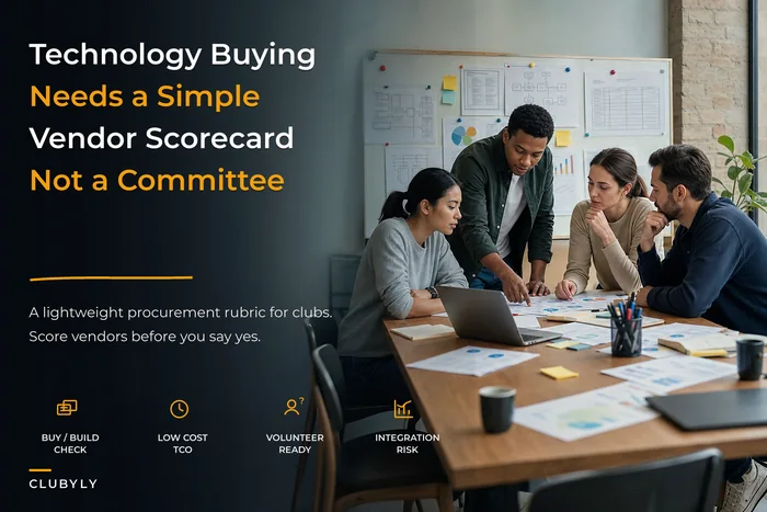 Technology procurement for volunteer-run clubs: a lightweight vendor scorecard, buy‑vs‑build rubric and governance guardrails