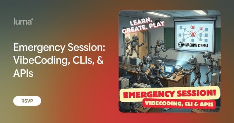Emergency Session: VibeCoding, CLIs, & APIs