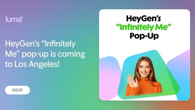 HeyGen’s “Infinitely Me” pop-up is coming to Los Angeles!