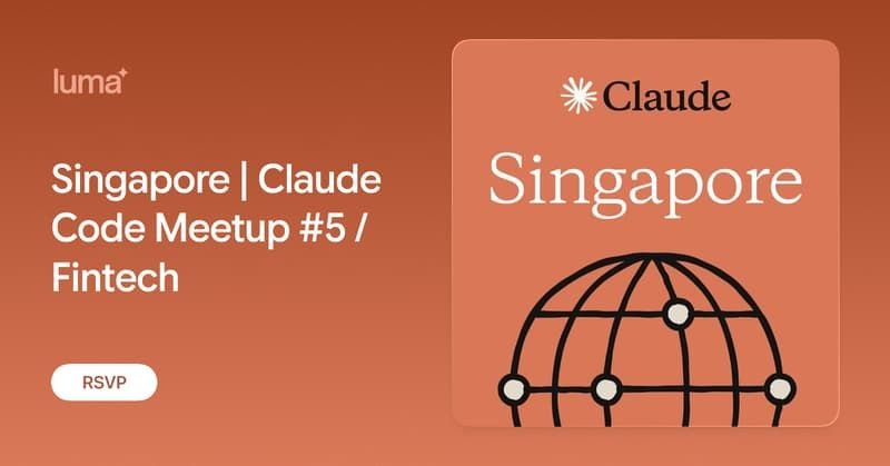 Singapore | Claude Code Meetup #5 / Fintech