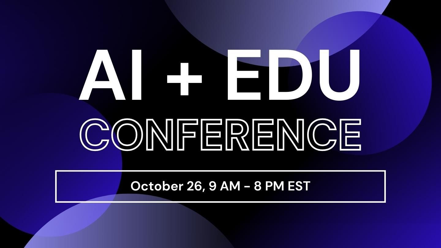 The AI + EDU Conference: Education in the Age of Artificial Intelligence