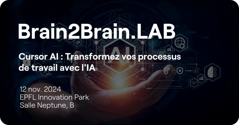 🇨🇭 Brain2BrainLab : Cursor AI - Transformez vos processus de travail avec l'IA
