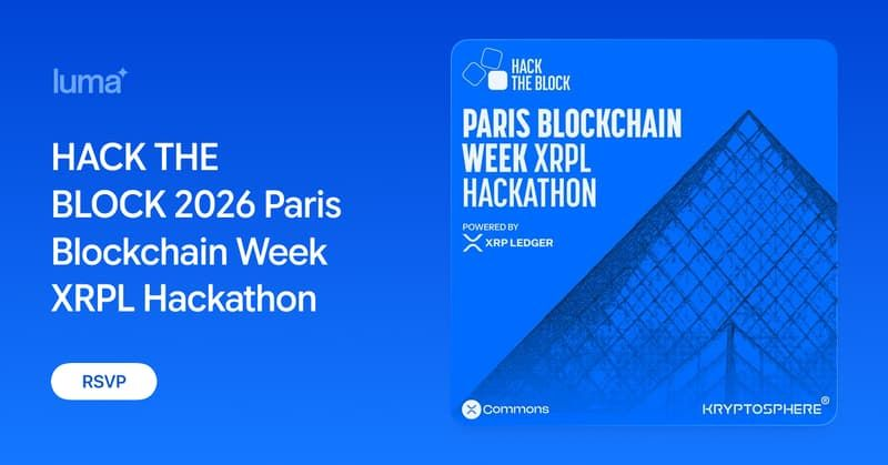 HACK THE BLOCK 2026 Paris Blockchain Week XRPL Hackathon