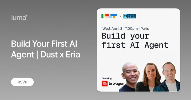 Build Your First AI Agent | Dust x Eria
