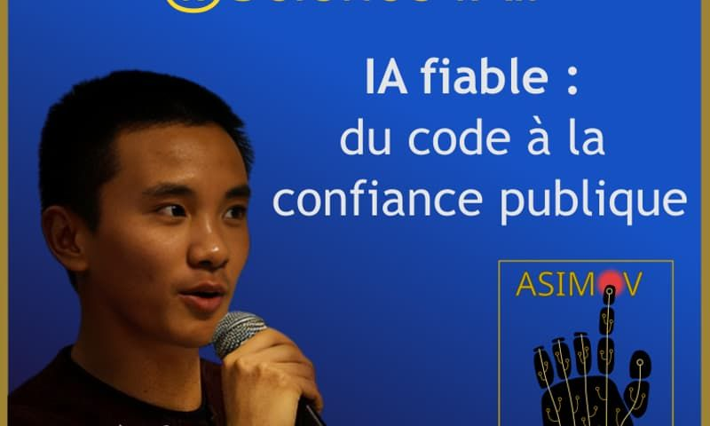 🇫🇷 [Asimov] IA fiable : du code à la confiance publique