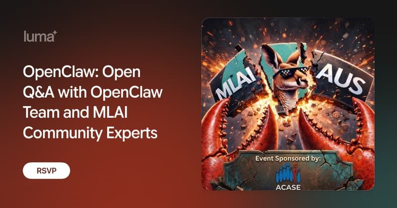 OpenClaw: Open Q&A with OpenClaw Team and MLAI Community Experts