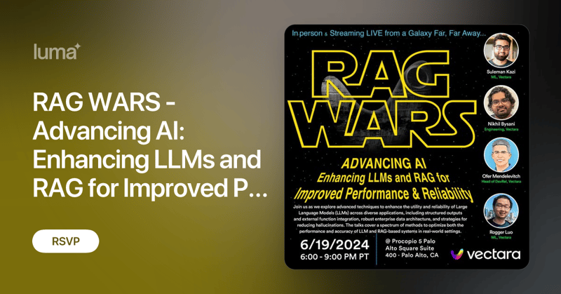 RAG WARS - Advancing AI: Enhancing LLMs and RAG for Improved Performance & Reliability  (🇺🇸)