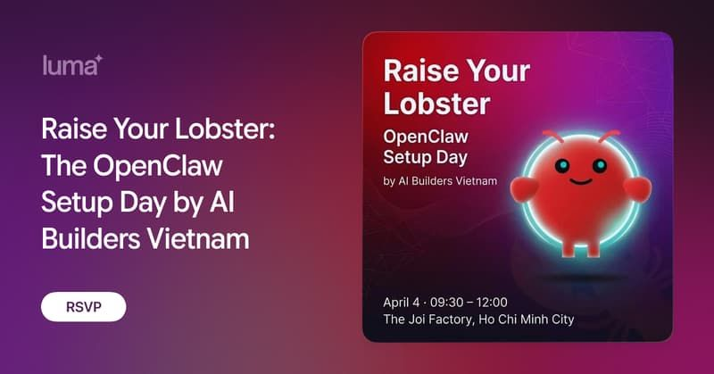 Raise Your Lobster: The OpenClaw Setup Day by AI Builders Vietnam