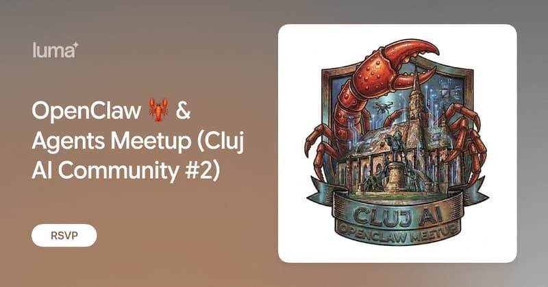 OpenClaw 🦞 & Agents Meetup (Cluj AI Community #2)