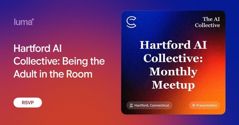 Hartford AI Collective: Being the Adult in the Room