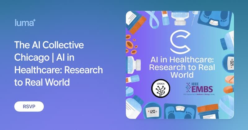 The AI Collective Chicago | AI in Healthcare: Research to Real World