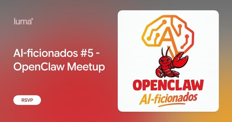 AI-ficionados #5 - OpenClaw Meetup
