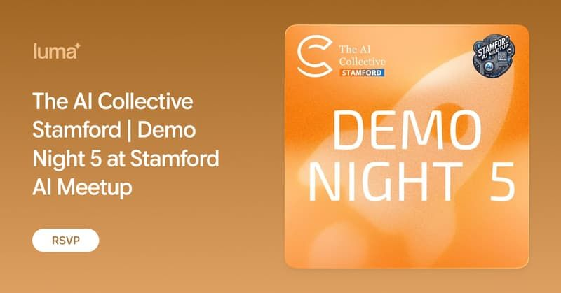 The AI Collective Stamford | Demo Night 5 at Stamford AI Meetup